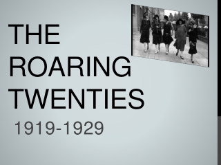 The Roaring Twenties