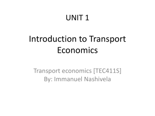 UNIT 1 Introduction to Transport Economics