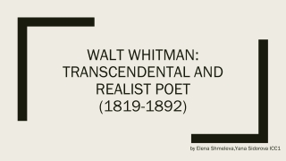 Walt Whitman: transcendental and realist poet (1819-1892)