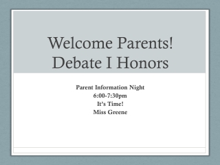 Welcome Parents! Debate I Honors