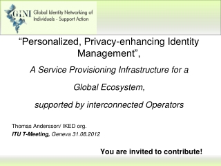 “Personalized, Privacy-enhancing Identity Management”,