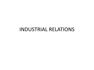 INDUSTRIAL RELATIONS