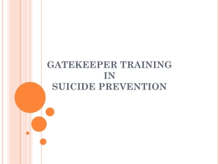 GATEKEEPER TRAINING IN SUICIDE PREVENTION