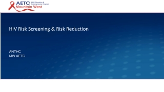HIV Risk Screening &amp; Risk Reduction