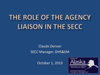 THE ROLE OF THE AGENCY LIAISON IN THE SECC