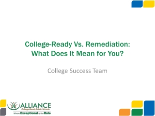 College-Ready Vs. Remediation: What Does I t Mean for You?