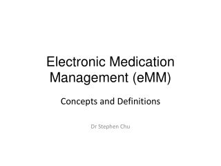 Electronic Medication Management ( eMM )