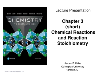 Chapter 3 (short) Chemical Reactions and Reaction Stoichiometry