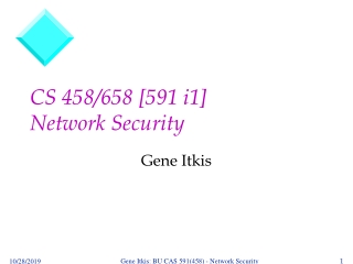 CS 458/658 [591 i1] Network Security