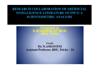 RESEARCH COLLABORATION OF ARTIFICIAL INTELLIGENCE LITERATURE OUTPUT: A SCIENTOMETRIC ANALYSIS