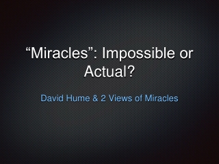 “Miracles”: Impossible or Actual?