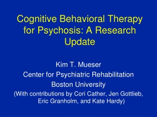 Cognitive Behavioral Therapy for Psychosis: A Research Update