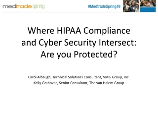 Where HIPAA Compliance and Cyber Security Intersect: Are you Protected?