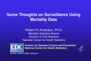 Some Thoughts on Surveillance Using Mortality Data