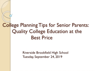 College Planning Tips for Senior Parents: 	Quality College Education at the 				Best Price