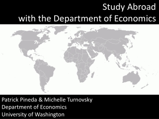 Patrick Pineda &amp; Michelle Turnovsky Department of Economics University of Washington