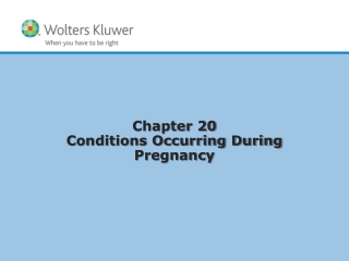 Chapter 20 Conditions Occurring During Pregnancy