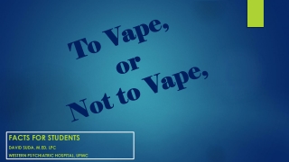 To Vape, or Not to Vape,