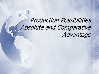 Production Possibilities Absolute and Comparative Advantage