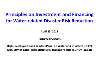 Principles on Investment and Financing for Water-related Disaster Risk Reduction April 23, 2019