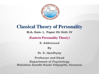 Classical Theory of Personality M.A. Sem - I, Paper III: Unit- IV (Eastern Personality Theory)