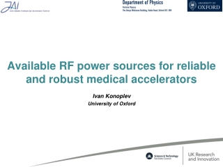 Available RF power sources for reliable and robust medical accelerators