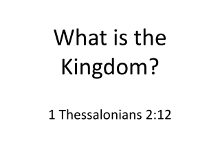 What is the Kingdom?