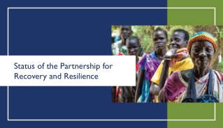 Status of the Partnership for Recovery and Resilience