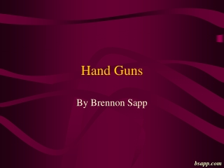 Hand Guns