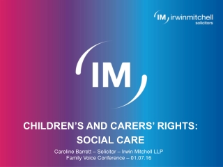 CHILDREN’S AND CARERS’ RIGHTS : SOCIAL CARE