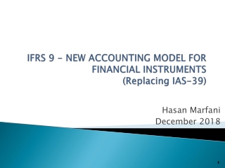 IFRS 9 - NEW ACCOUNTING MODEL FOR FINANCIAL INSTRUMENTS (Replacing IAS-39)