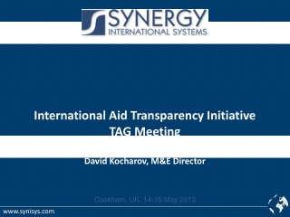 International Aid Transparency Initiative TAG Meeting David Kocharov, M&amp;E Director