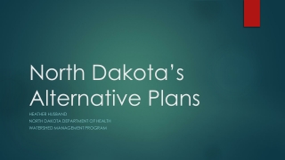 North Dakota’s Alternative Plans