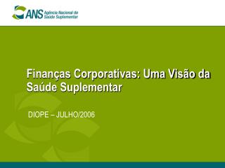 Finanças Corporativas: Uma Visão da Saúde Suplementar