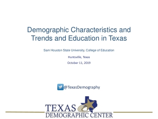 Demographic Characteristics and Trends and Education in Texas