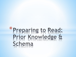 Preparing to Read: Prior Knowledge &amp; Schema