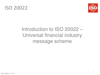 Introduction to ISO 20022 – Universal financial industry message scheme