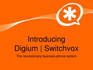 Introducing Digium | Switchvox