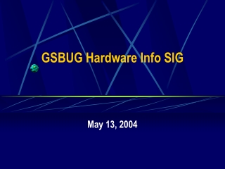 GSBUG Hardware Info SIG