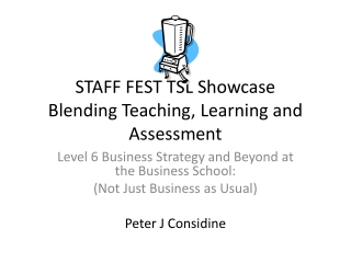 STAFF FEST TSL Showcase Blending Teaching, Learning and Assessment