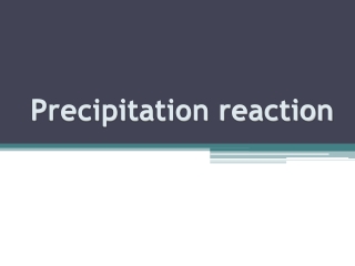 Precipitation reaction