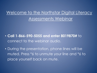 Welcome to the Northstar Digital Literacy Assessments Webinar