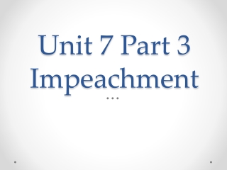 Unit 7 Part 3 Impeachment