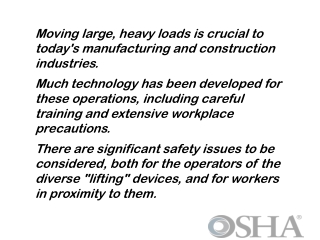 Moving large, heavy loads is crucial to today's manufacturing and construction industries.