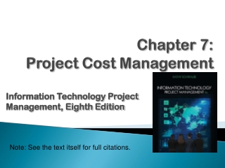 Chapter 7: Project Cost Management