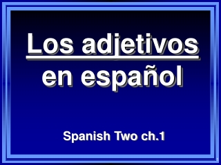 Los adjetivos en español