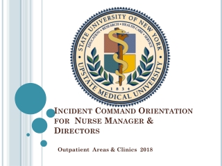 Incident Command Orientation for Nurse Manager &amp; Directors