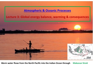 Atmospheric &amp; Oceanic Processes Lecture 3: Global energy balance, warming &amp; consequences