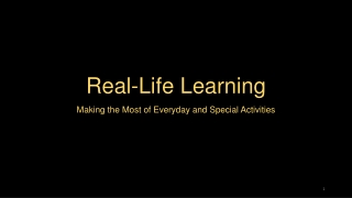 Real-Life Learning