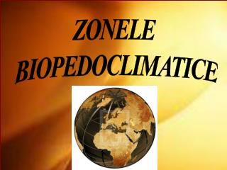 ZONELE BIOPEDOCLIMATICE